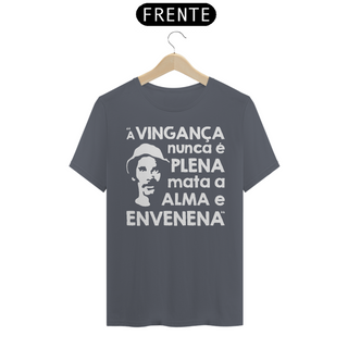 Nome do produtoCAMISETA A VINGANÇA NUNCA É PLENA