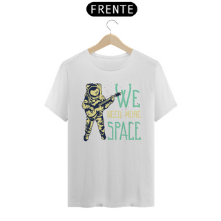 Nome do produtoCAMISETA WE NEED MORE SPACE