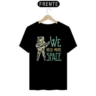 Nome do produtoCAMISETA WE NEED MORE SPACE