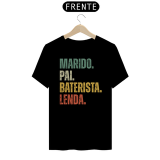 Nome do produtoCAMISETA MARIDO. PAI. BATERISTA. LENDA.