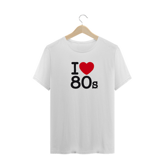 Camisetas Plus Size I Love 80