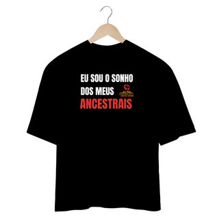 Nome do produtocamisa oversized Sonho de meus ancestrais