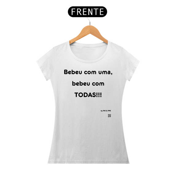 camiseta BEBEU COM TODAS