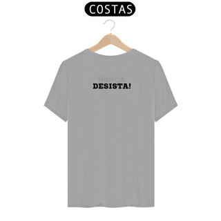 Nome do produtoCamiseta Unissex Magic Desista! 