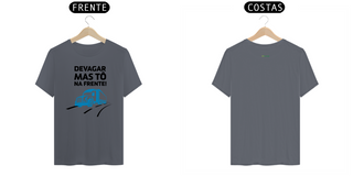 Nome do produtoCamiseta Devaga Mas Tô na Frente