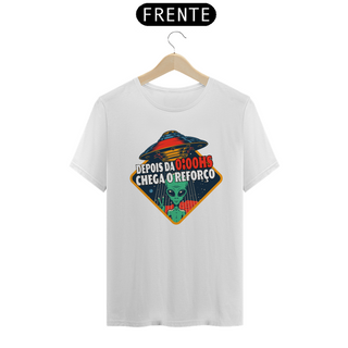 Nome do produtoCamiseta ET Depois da 0:00hs Chega o Reforço 