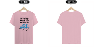 Nome do produtoCamiseta Devaga Mas Tô na Frente