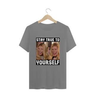 Nome do produtoStay True To Yourself (As Branquelas) - T-Shirt Plus Size