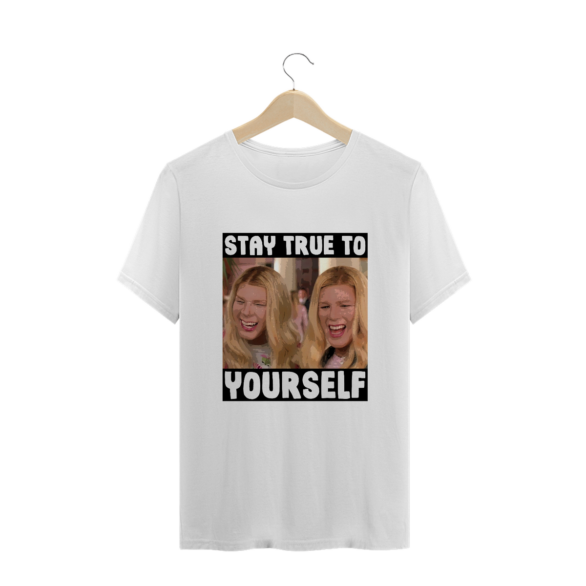 Nome do produto: Stay True To Yourself (As Branquelas) - T-Shirt Plus Size