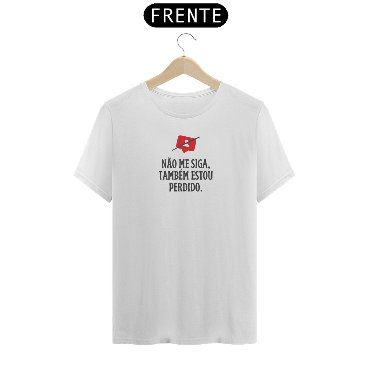 Nome do produto: CAMISETA FRASES