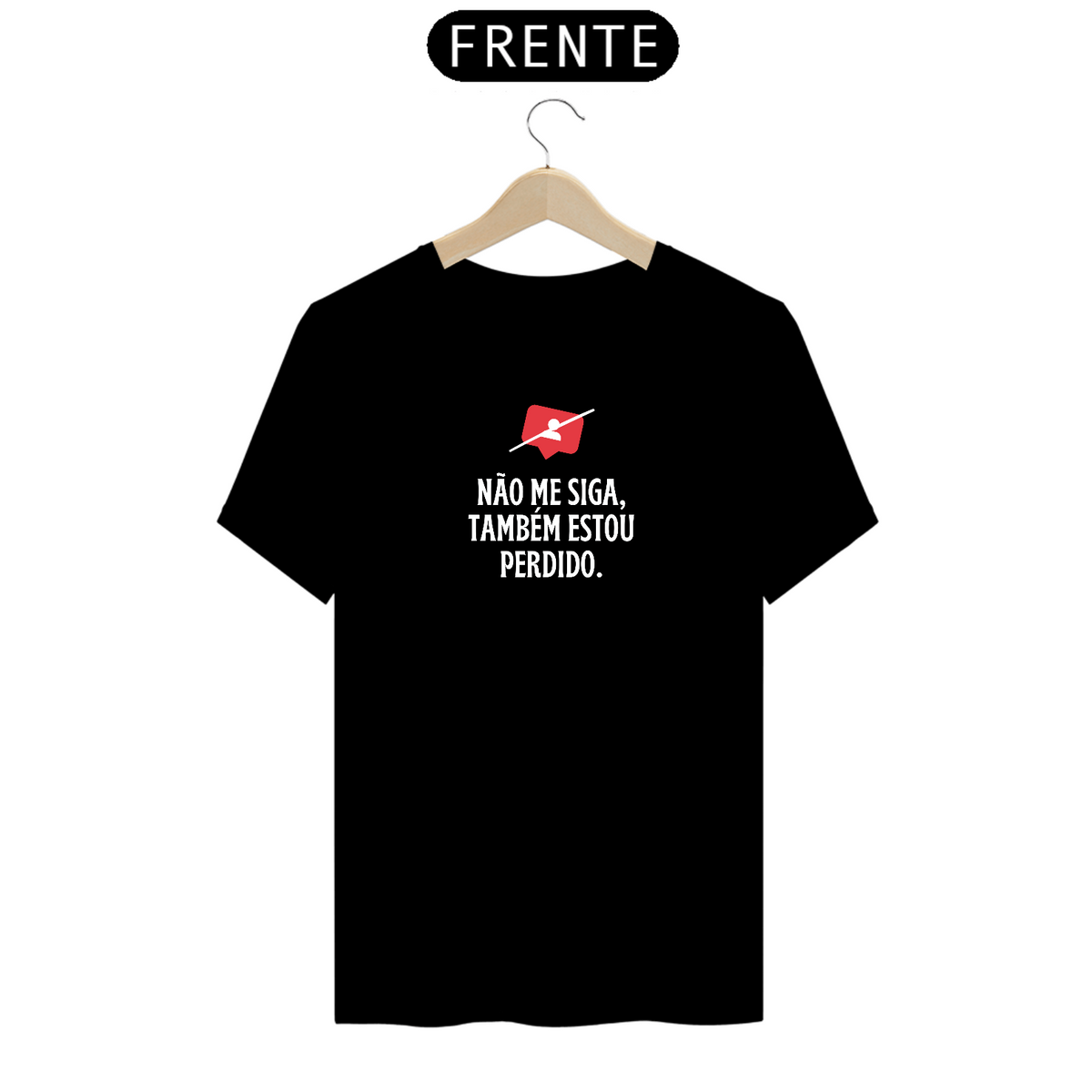 Nome do produto: CAMISETA FRASES