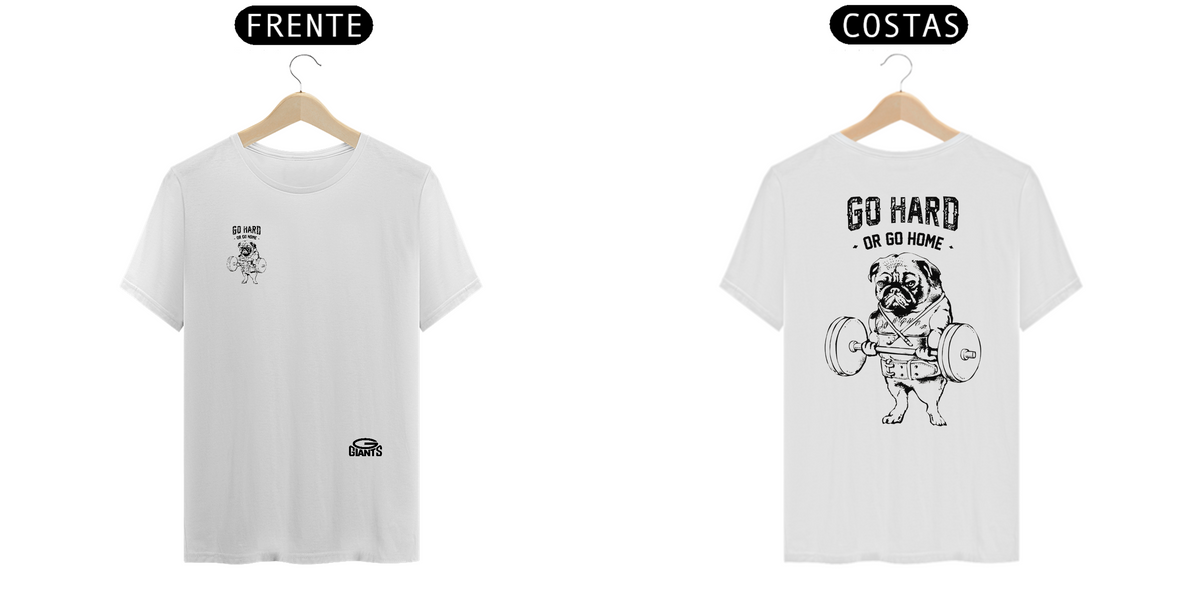 Nome do produto: GO HARD - T shirt