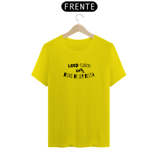 Camiseta Unissex - Frases / Keep Calm and Deixe de ser besta