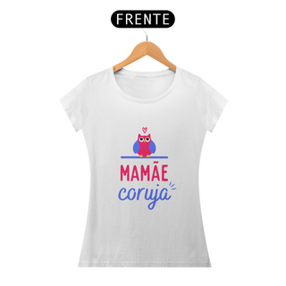 Camiseta dia das Mães - Mamãe Coruja