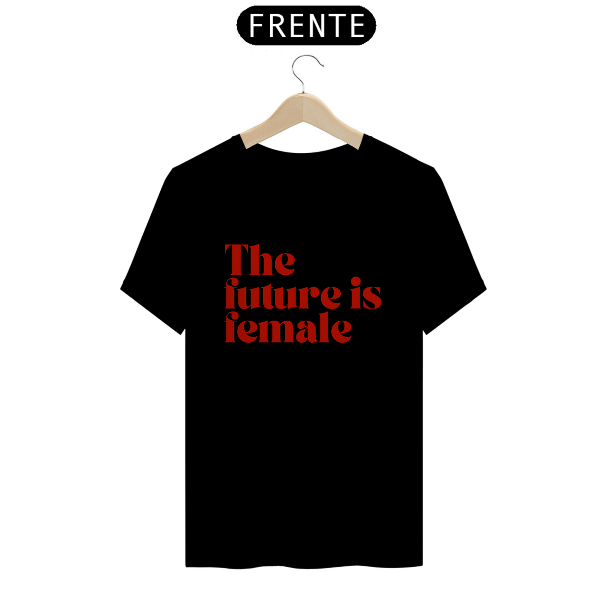 Nome do produto: Camiseta The Future is Female