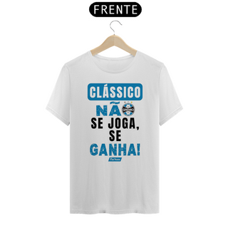 Camisa Clássico Se Ganha - Grêmio