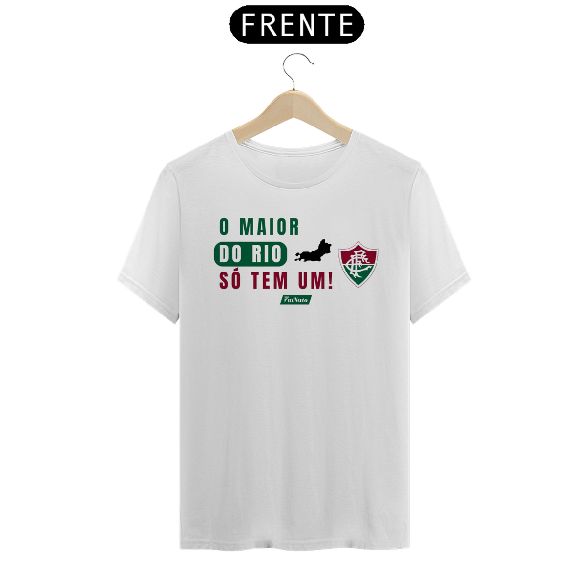 Nome do produto: Camisa O Maior Do Rio Só Tem Um - Fluminense