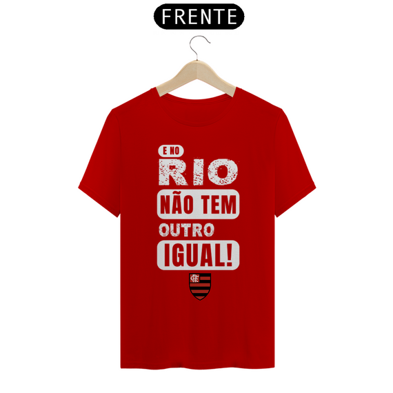 Camisa E No Rio Não Tem Outro Igual - Flamengo