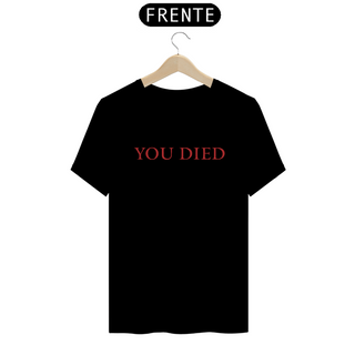 Camiseta - You Died