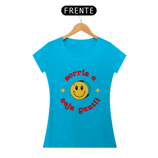 Nome do produtoCamisa Feminina Sorria e Seja Gentil 