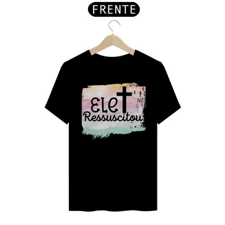 Nome do produtoCAMISETA ELE RESSUSCITOU