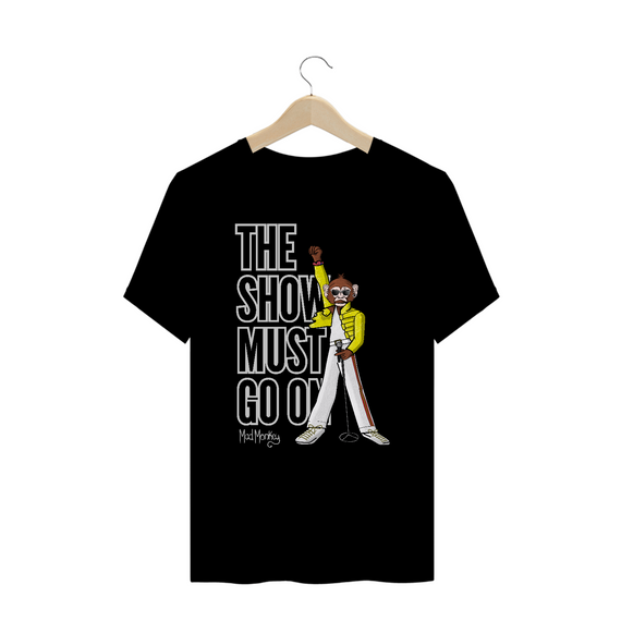 Camiseta Plus Size The Show Must Go On