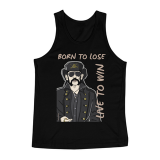 Nome do produtoRegata Lemmy - Born to lose, Live to win