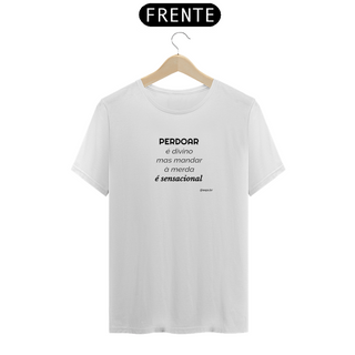 Nome do produtoCamiseta T-Shirt - Perdoar é divino - cores claras - linha Quality (C0017-A.T)