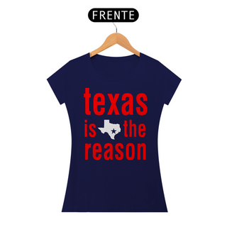 Nome do produtoTexas is the Reason - Baby Look