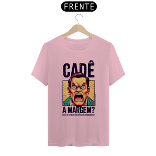 Nome do produtoCamiseta Unissex | Cadê a margem? | Escritas Pretas