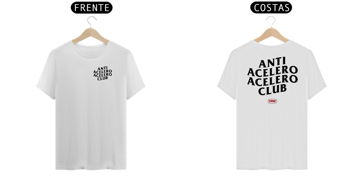 Nome do produto: Camiseta Anti Acelero Acelero Club - Frente e Verso