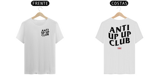 Camiseta Anti Up Up Club - Frente e Verso
