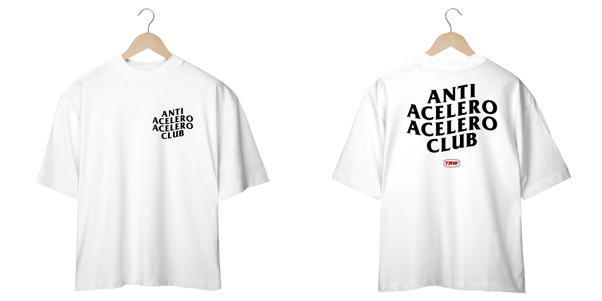 Nome do produto: Camiseta Oversized Anti Acelero Acelero Club - Frente e Costas
