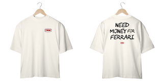 Nome do produtoCamiseta Oversized Need Money for Ferrari - Frente e Costas