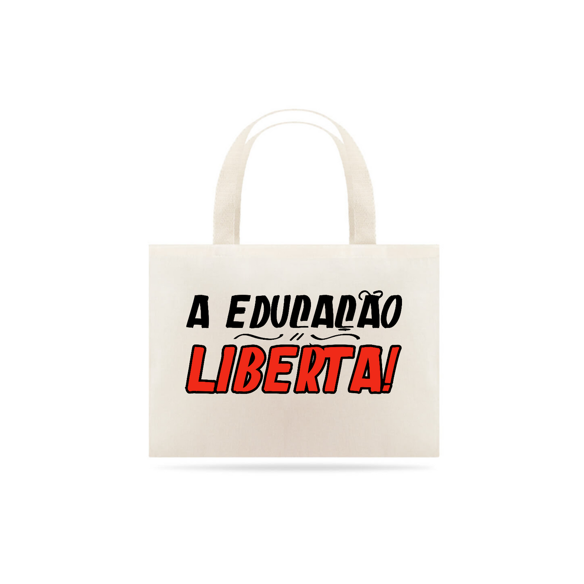 Nome do produto: Brasilidades: Políticas - Ecobagzona A Educação Liberta