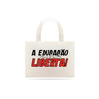 Brasilidades: Políticas - Ecobagzona A Educação Liberta