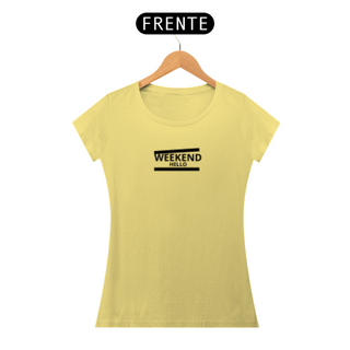 Nome do produtoCAMISETA FEMININA ESTONADA - WEEKEND HELLO