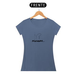 CAMISETA T SHIRT FEMININA ESTONADA - PENSANDO