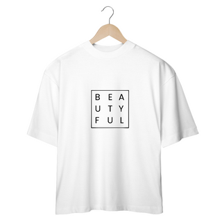 Nome do produtoCAMISETA OVERSIZED - BEAUTYFUL