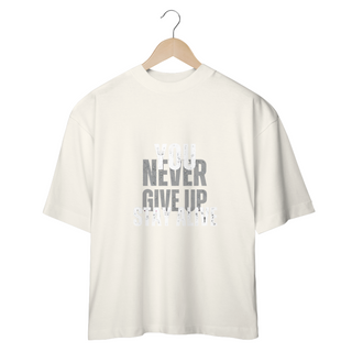 Nome do produtoCAMISETA - T SHIRT - OVERSIZED - YOU NEVER GIVE UP