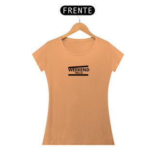 Nome do produtoCAMISETA FEMININA ESTONADA - WEEKEND HELLO