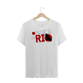 Camiseta Plus Size - O Maior do Rio!