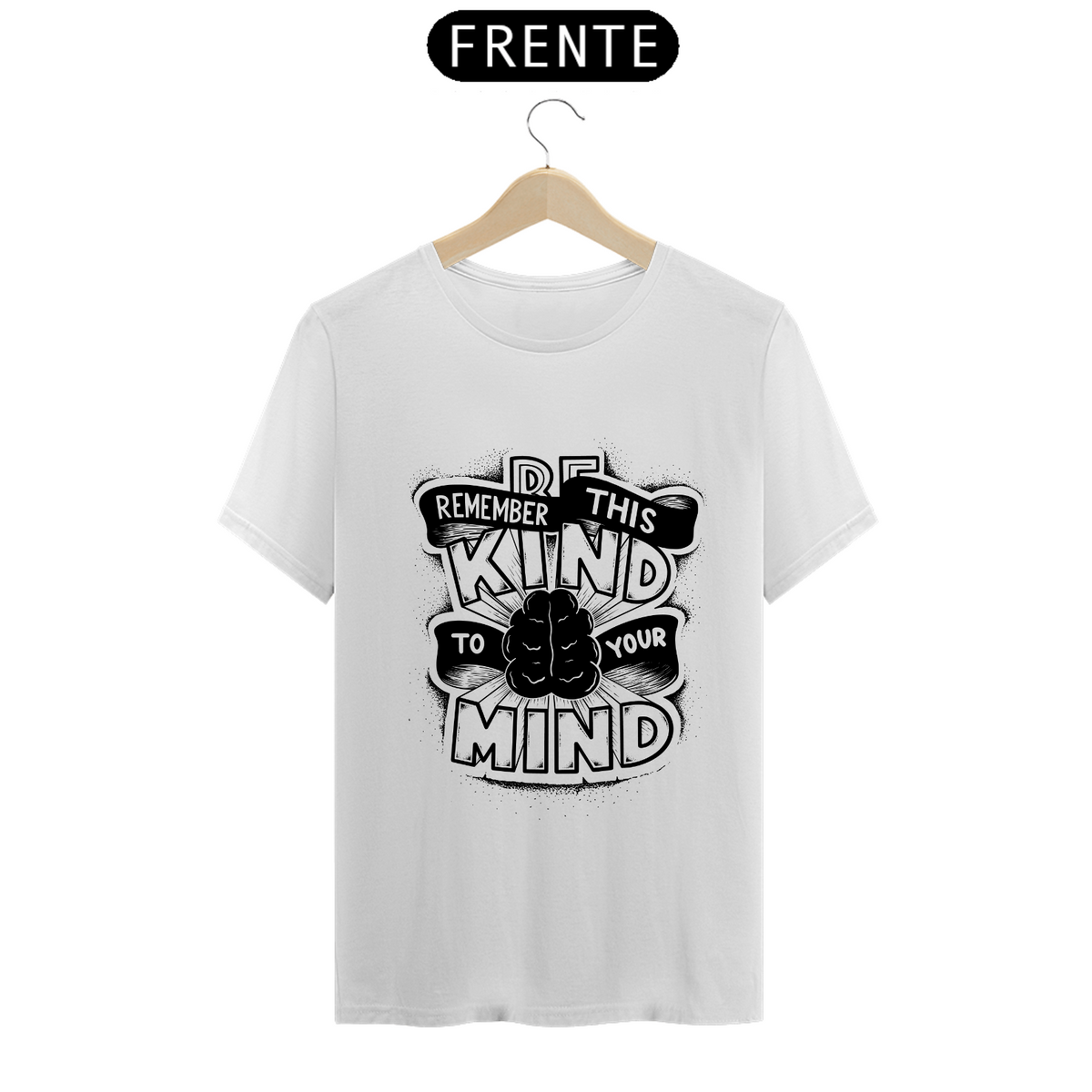 Nome do produto: Be Remember - Classic T shirt White - Quotes Collection