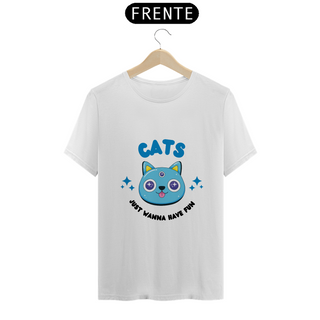 Camiseta - Cats Just Wanna Have Fun