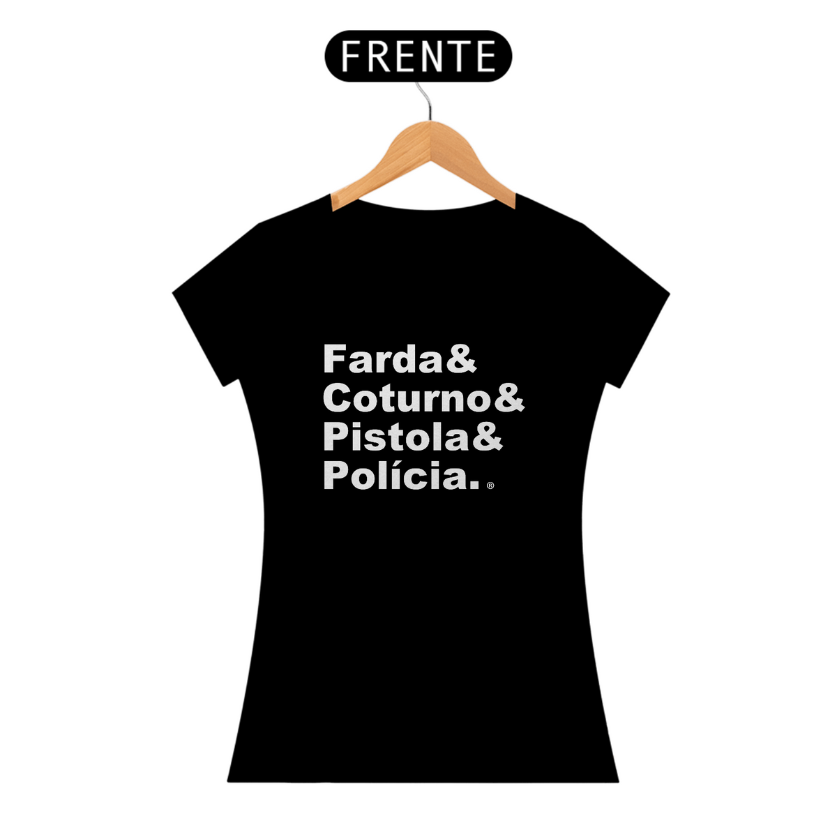 Nome do produto: Camiseta Feminina Farda&Coturno