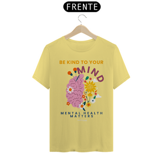 Nome do produtoCamiseta Unissex | Be kind to your mind