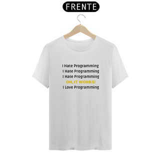 Camiseta Unissex | I Hate Programming 