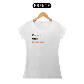 Nome do produtoCamiseta Baby Long Feminina | I'm not Innocent