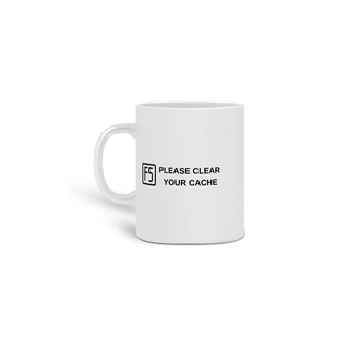 Caneca | Please Clear Your Cache