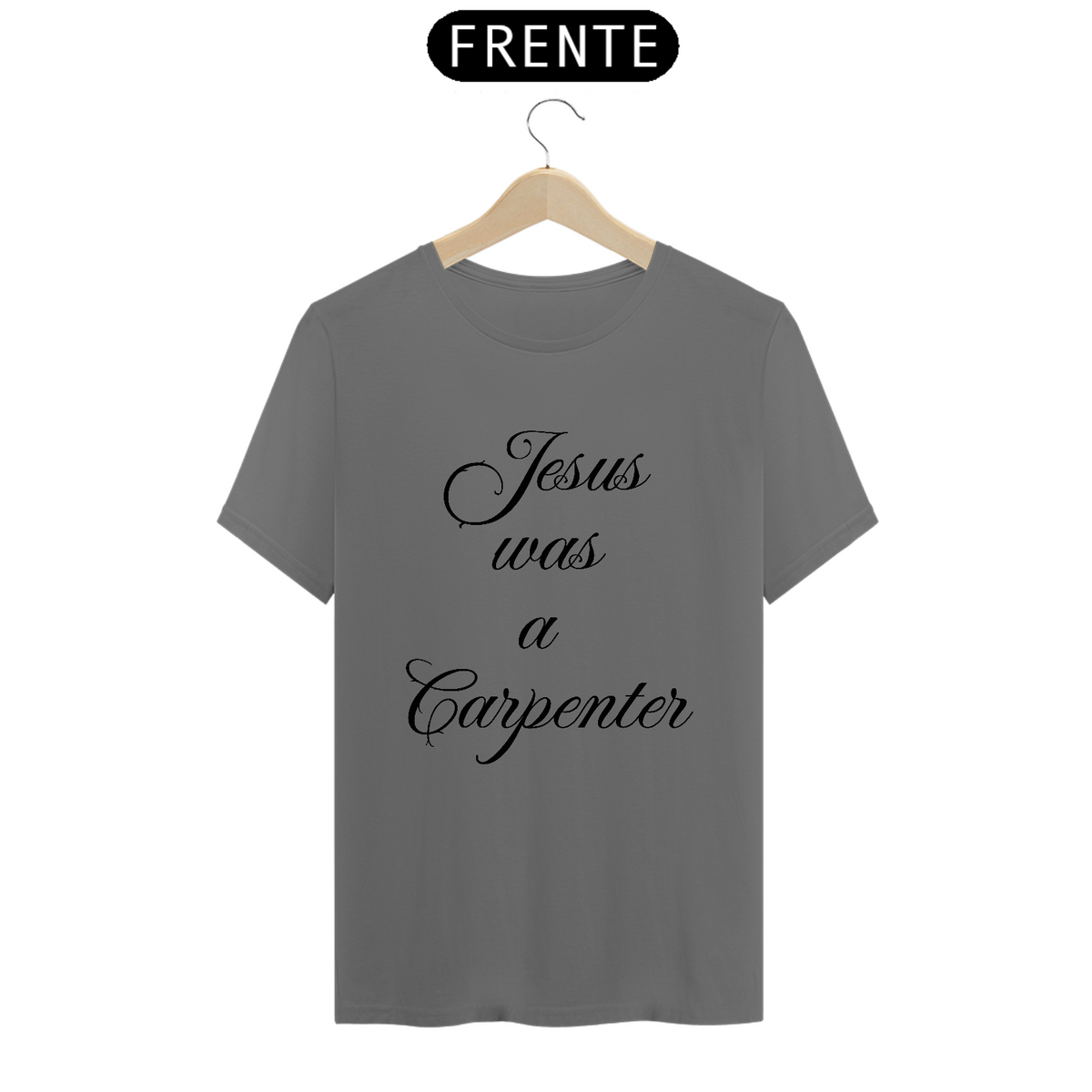 Nome do produto: CAMISETA JESUS WAS A CARPENTER ESTONADA 